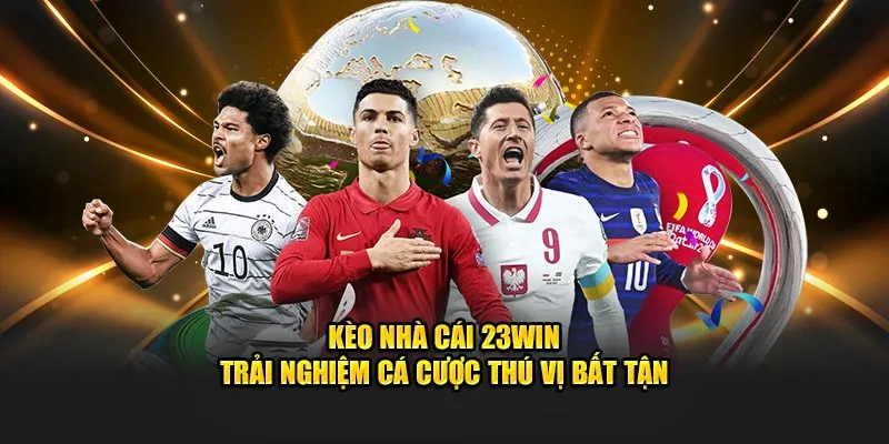 Kèo nhà cái 23Win