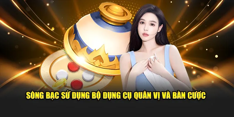 Sòng bạc sử dụng bộ dụng cụ quân vị và bàn cược